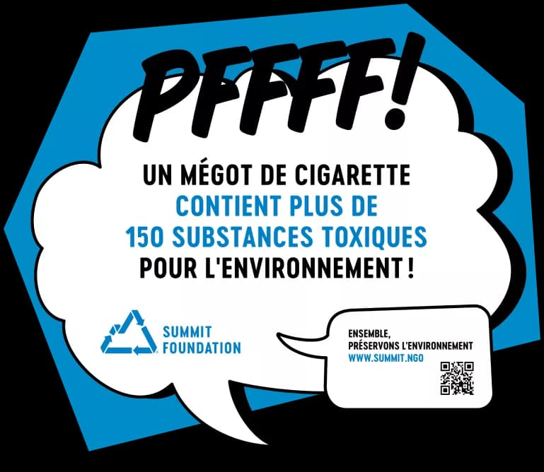 Bulle PFFFF : un mégot de cigarette contient plus de 150 substances toxiques pour l'environnement.